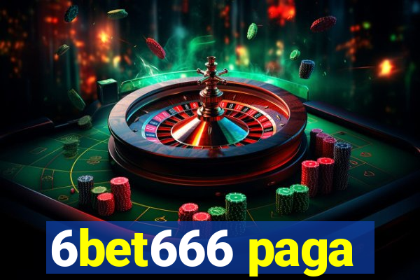 6bet666 paga