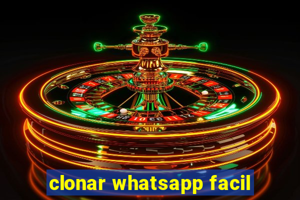 clonar whatsapp facil