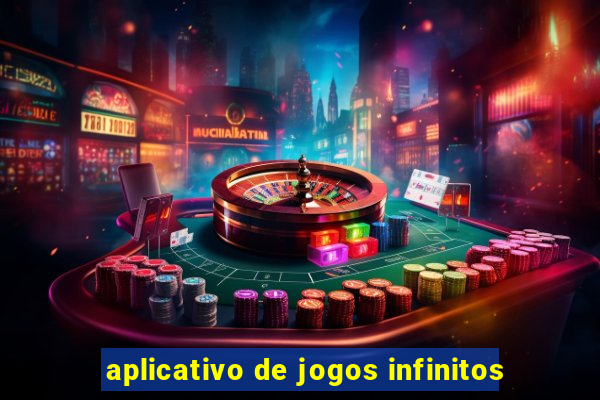 aplicativo de jogos infinitos