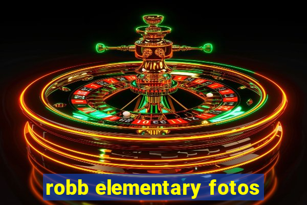 robb elementary fotos