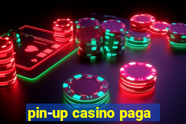 pin-up casino paga