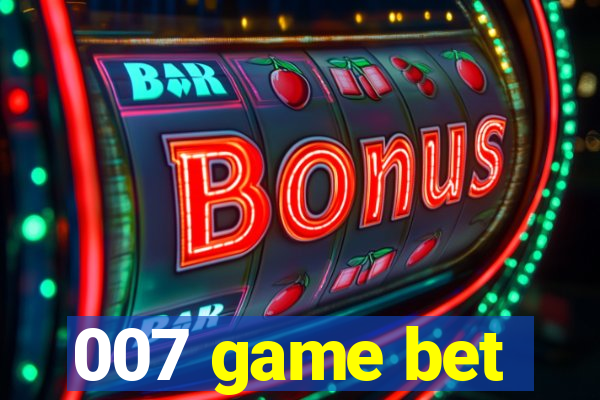 007 game bet