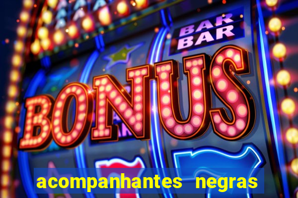 acompanhantes negras em porto alegre