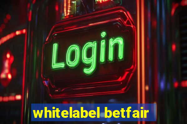 whitelabel betfair