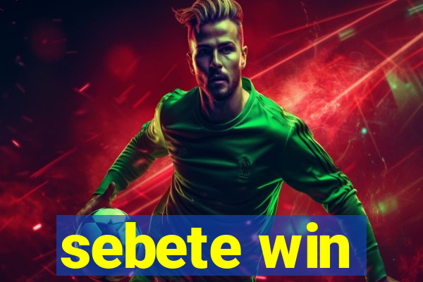 sebete win