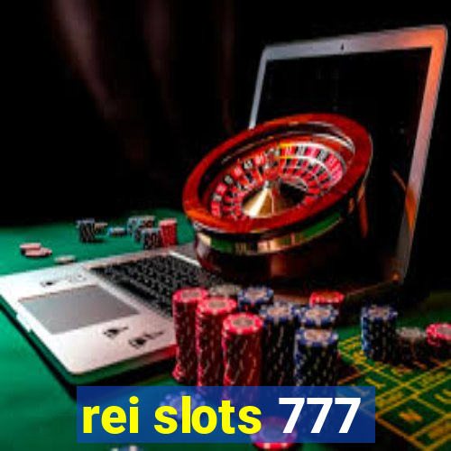 rei slots 777