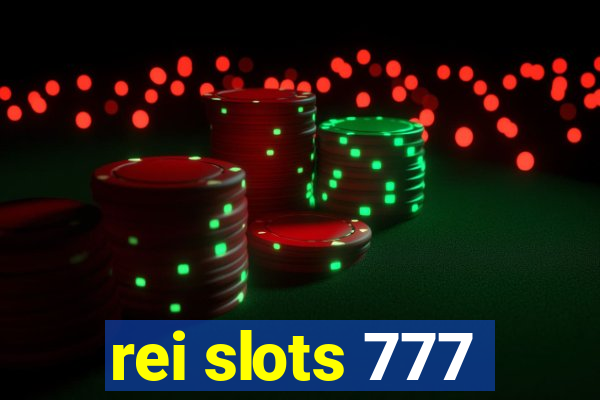rei slots 777