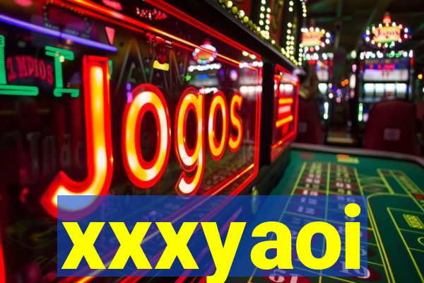 xxxyaoi