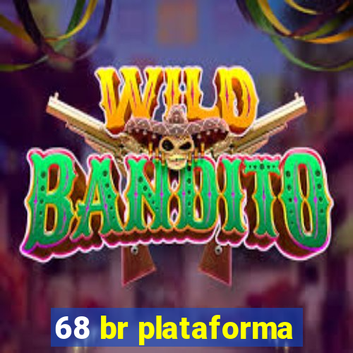 68 br plataforma