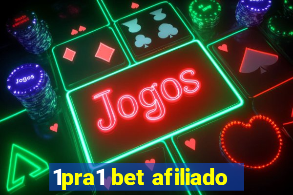 1pra1 bet afiliado