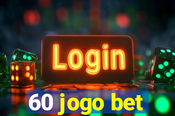 60 jogo bet