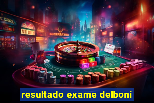 resultado exame delboni