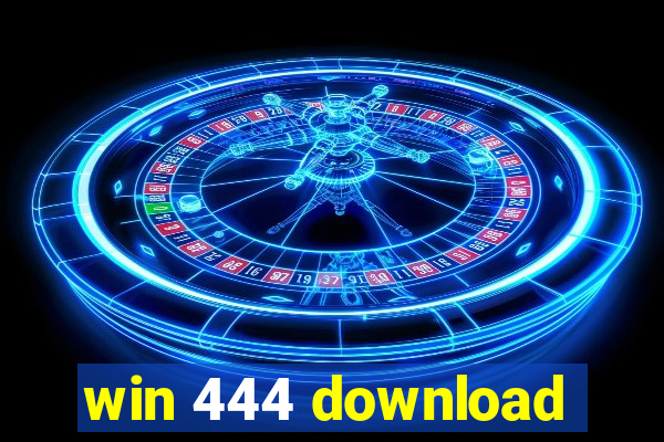 win 444 download