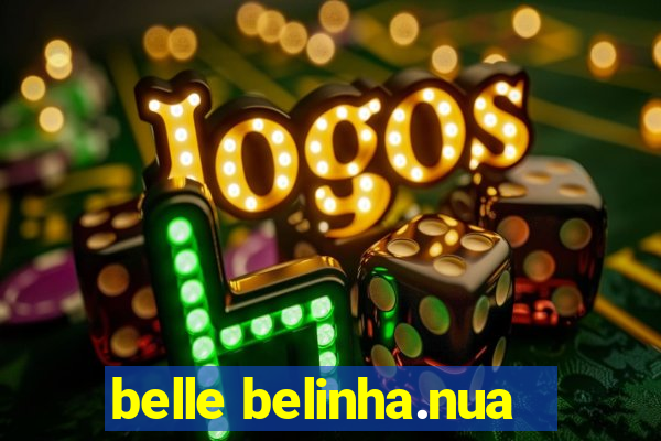 belle belinha.nua