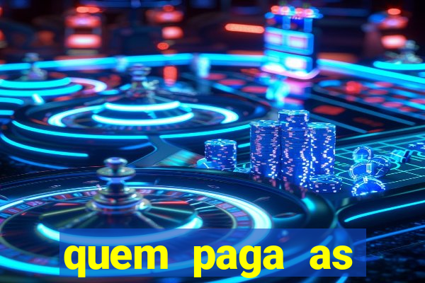 quem paga as passagens dos times de futebol