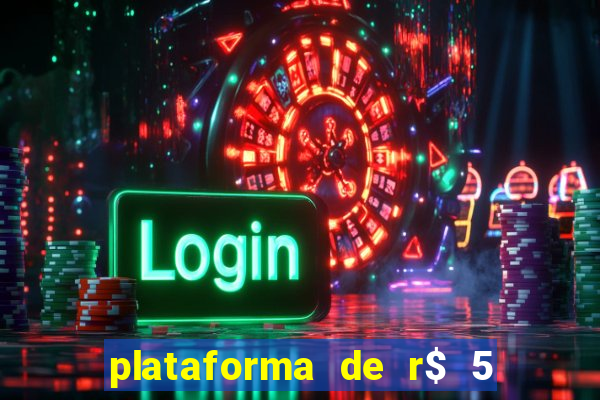 plataforma de r$ 5 jogo do tigrinho