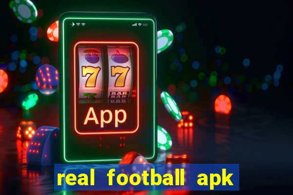 real football apk dinheiro infinito
