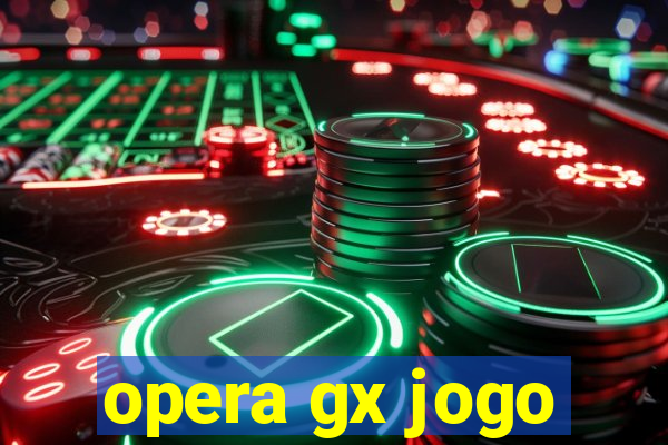 opera gx jogo