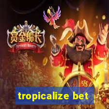 tropicalize bet