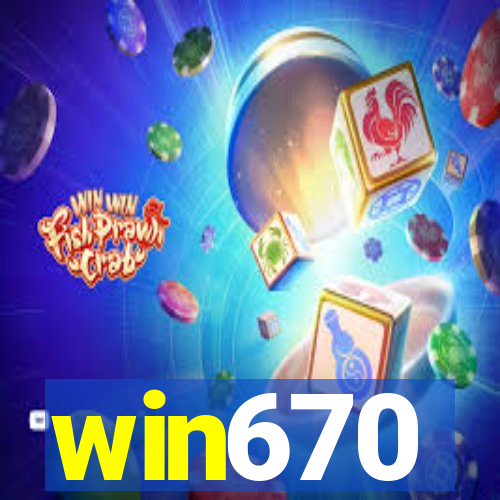 win670
