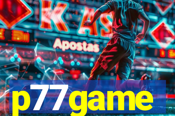 p77game
