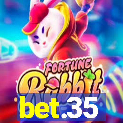 bet.35
