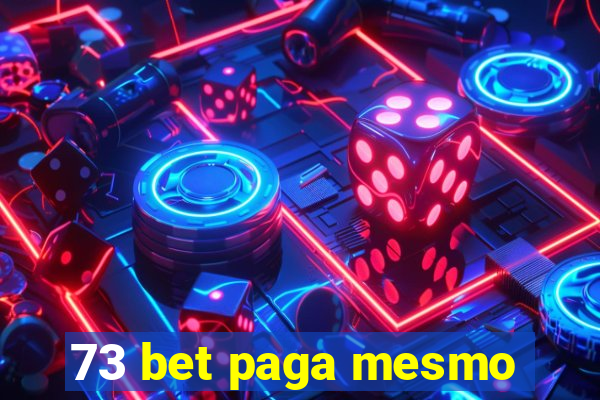73 bet paga mesmo
