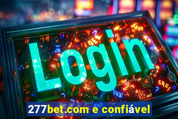 277bet.com e confiável