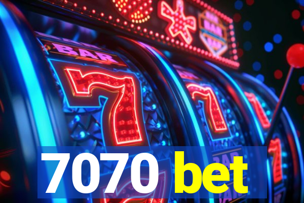 7070 bet
