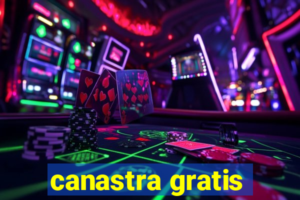 canastra gratis