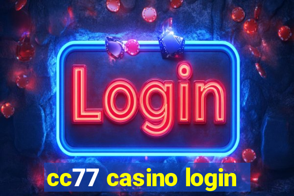 cc77 casino login