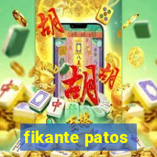 fikante patos