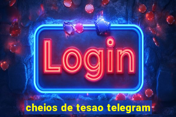 cheios de tesao telegram