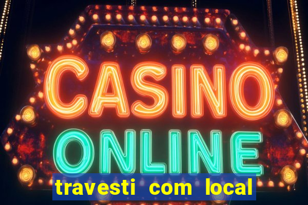 travesti com local baixada fluminense