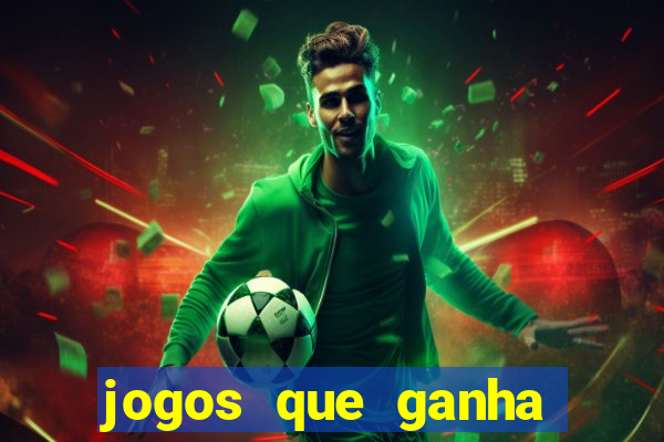 jogos que ganha dinheiro sem depositar