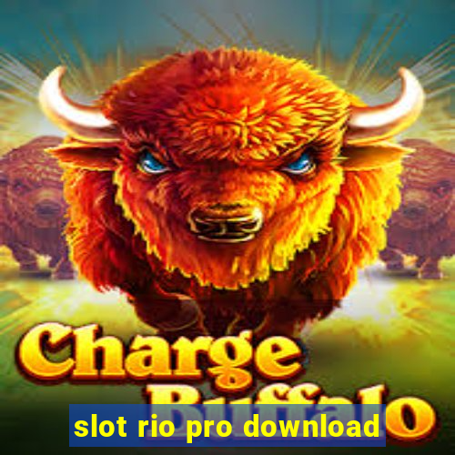 slot rio pro download