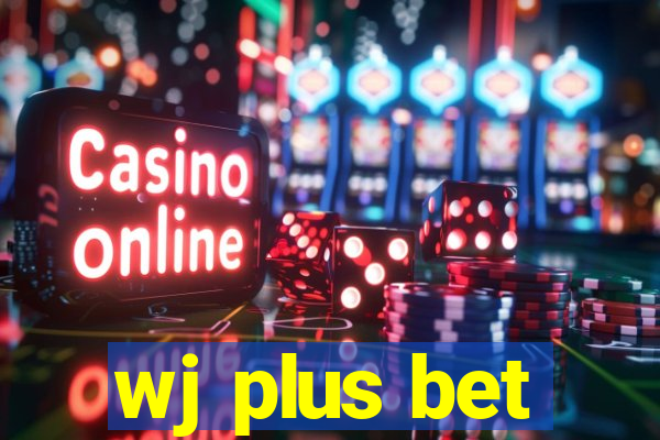 wj plus bet