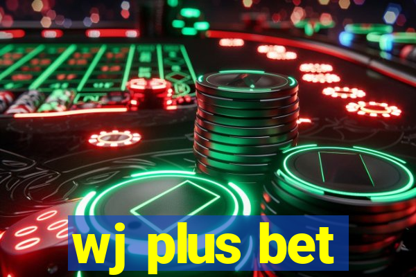 wj plus bet