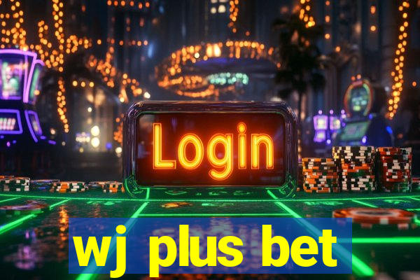 wj plus bet
