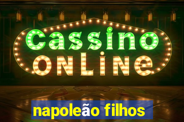 napoleão filhos