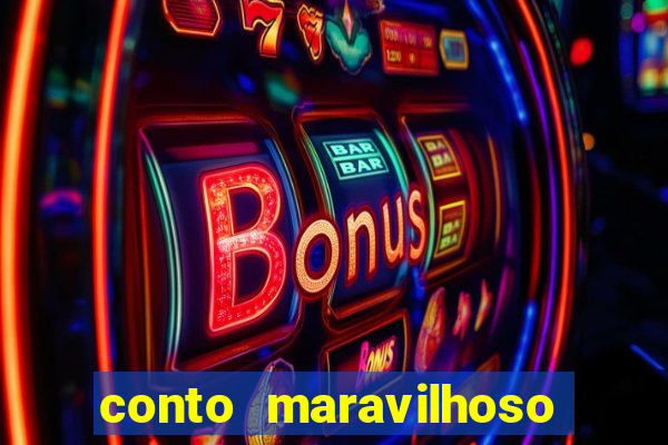 conto maravilhoso curto textos
