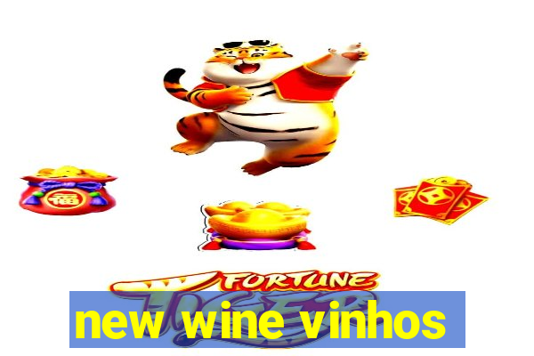new wine vinhos