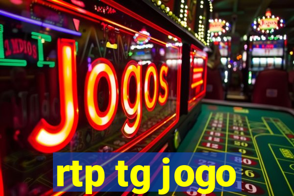rtp tg jogo