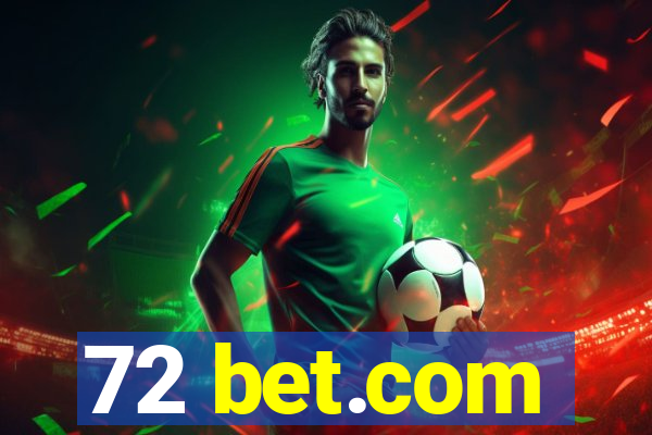 72 bet.com