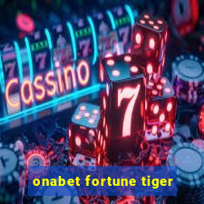 onabet fortune tiger