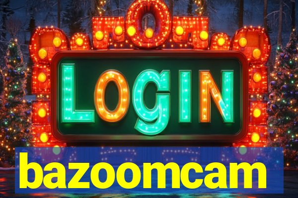 bazoomcam