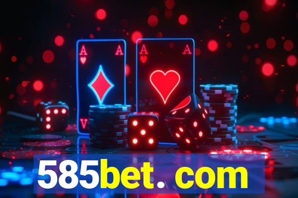 585bet. com