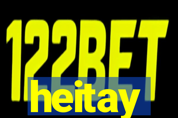 heitay