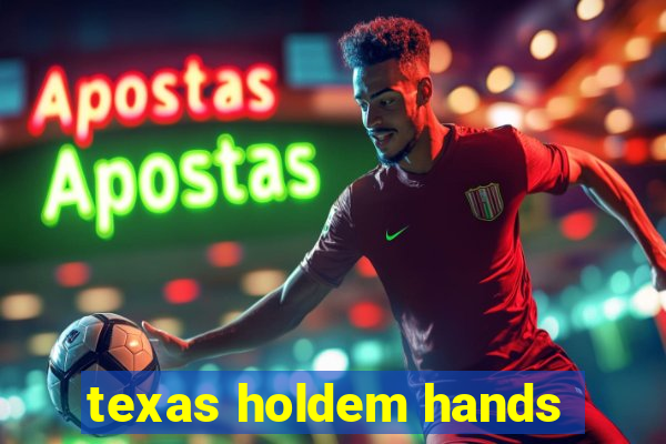 texas holdem hands
