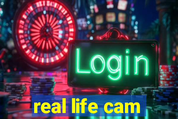 real life cam
